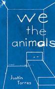 Cover art for WE THE ANIMALS