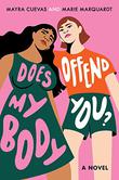 DOES MY BODY OFFEND YOU?