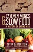 Cover art for CAVEMEN, MONKS, & SLOW FOOD