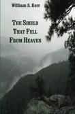 Cover art for THE SHIELD THAT FELL FROM HEAVEN