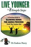 Cover art for LIVE YOUNGER IN 8 SIMPLE STEPS