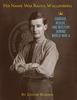 Cover art for HIS NAME WAS RAOUL WALLENBERG