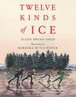 Cover art for TWELVE KINDS OF ICE