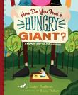 Cover art for HOW DO YOU FEED A HUNGRY GIANT?