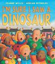 Cover art for I'M SURE I SAW A DINOSAUR