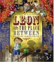 Cover art for LEON AND THE PLACE BETWEEN