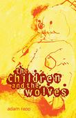 Cover art for THE CHILDREN AND THE WOLVES