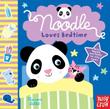 Cover art for NOODLE LOVES BEDTIME