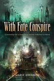 Cover art for WITH FATE CONSPIRE