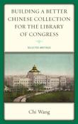 Cover art for Building a Better Chinese Collection for the Library of Congress