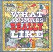 Cover art for WHAT ANIMALS REALLY LIKE