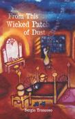 Cover art for FROM THIS WICKED PATCH OF DUST