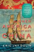 Cover art for WHEN AMERICA FIRST MET CHINA