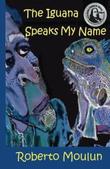 Cover art for THE IGUANA SPEAKS MY NAME