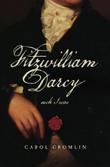 Fitzwilliam Darcy Such I Was by Carol Cromlin