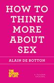 Cover art for HOW TO THINK MORE ABOUT SEX 