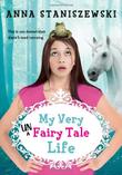 Cover art for MY VERY UNFAIRY TALE LIFE