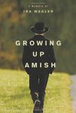 Cover art for GROWING UP AMISH