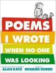 Cover art for POEMS I WROTE WHEN NO ONE WAS LOOKING