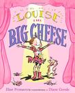 Cover art for LOUISE THE BIG CHEESE