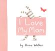 Cover art for I LOVE MY MOM