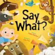 Cover art for SAY WHAT?