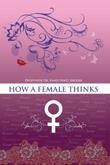 Cover art for HOW A FEMALE THINKS