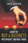 Cover art for HOW TO BUY A BUSINESS WITHOUT BEING HAD