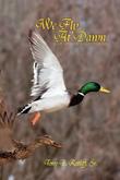 Cover art for WE FLY AT DAWN
