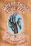 Cover art for WHERE THINGS COME BACK