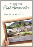 Cover art for WHERE THE PINK HOUSES ARE