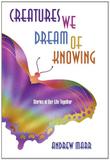 Cover art for CREATURES WE DREAM OF KNOWING
