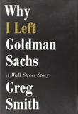 Cover art for WHY I LEFT GOLDMAN SACHS