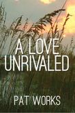 Cover art for A LOVE UNRIVALED