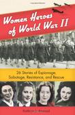 Cover art for WOMEN HEROES OF WORLD WAR II