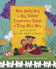 Cover art for HOW DALIA PUT A BIG YELLOW COMFORTER INSIDE A TINY BLUE BOX