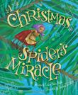 Cover art for A CHRISTMAS SPIDER'S MIRACLE