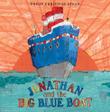 Cover art for JONATHAN AND THE BIG BLUE BOAT