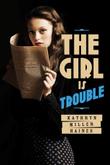 Cover art for THE GIRL IS TROUBLE