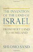 Cover art for THE INVENTION OF THE LAND OF ISRAEL