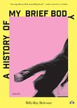A HISTORY OF MY BRIEF BODY
