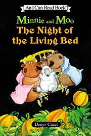 Book Cover for MINNIE AND MOO: THE NIGHT OF THE LIVING BED