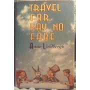 Cover art for TRAVEL FAR, PAY NO FARE