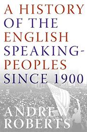 Cover art for A HISTORY OF THE ENGLISH-SPEAKING PEOPLES SINCE 1900