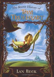 Book Cover for THE SECRET HISTORY OF TOM TRUEHEART