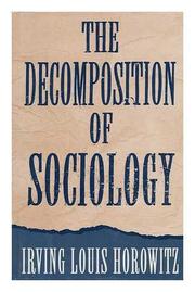 Cover art for THE DECOMPOSITION OF SOCIOLOGY