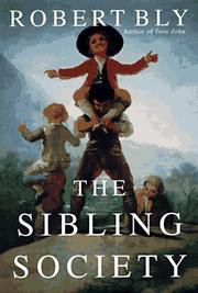 THE SIBLING SOCIETY by Robert Bly