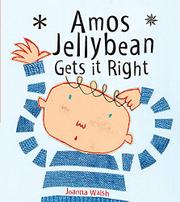 Book Cover for AMOS JELLYBEAN GETS IT RIGHT