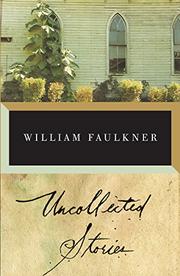 Cover art for UNCOLLECTED STORIES OF WILLIAM FAULKNER