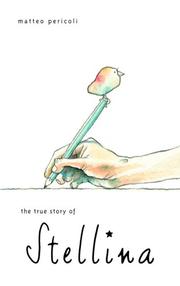 Book Cover for THE TRUE STORY OF STELLINA
